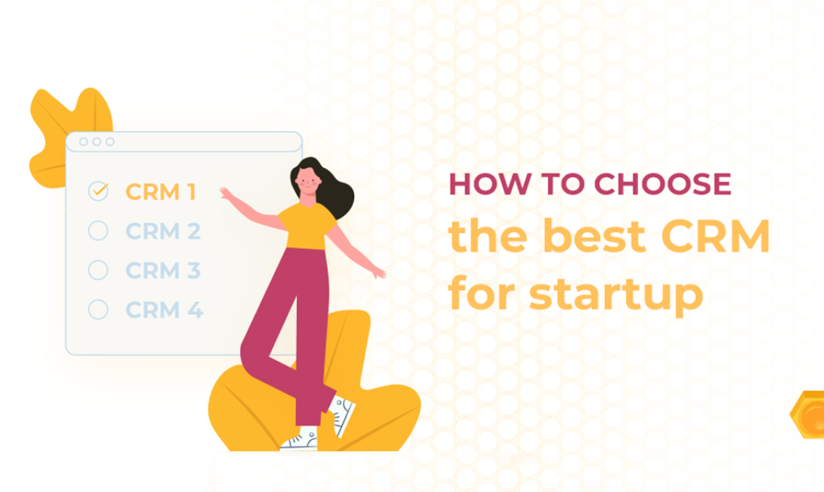 Choosing the Best CRM System for Startup: A Comprehensive Guide
