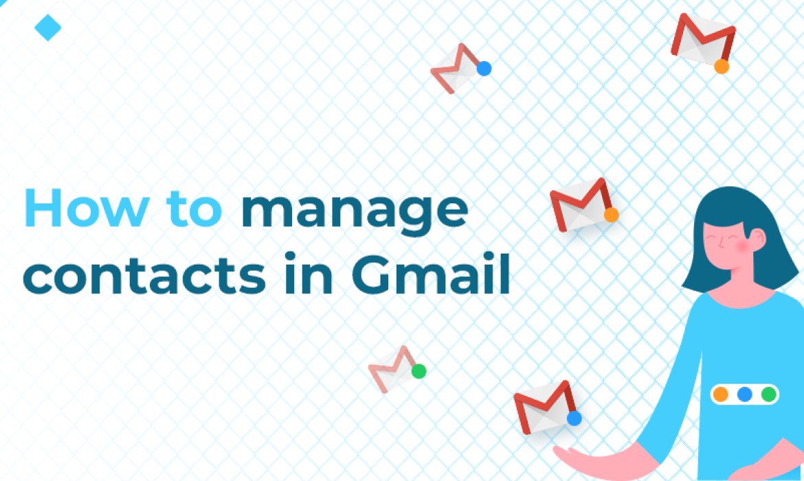 How to Manage Your Contacts in Gmail