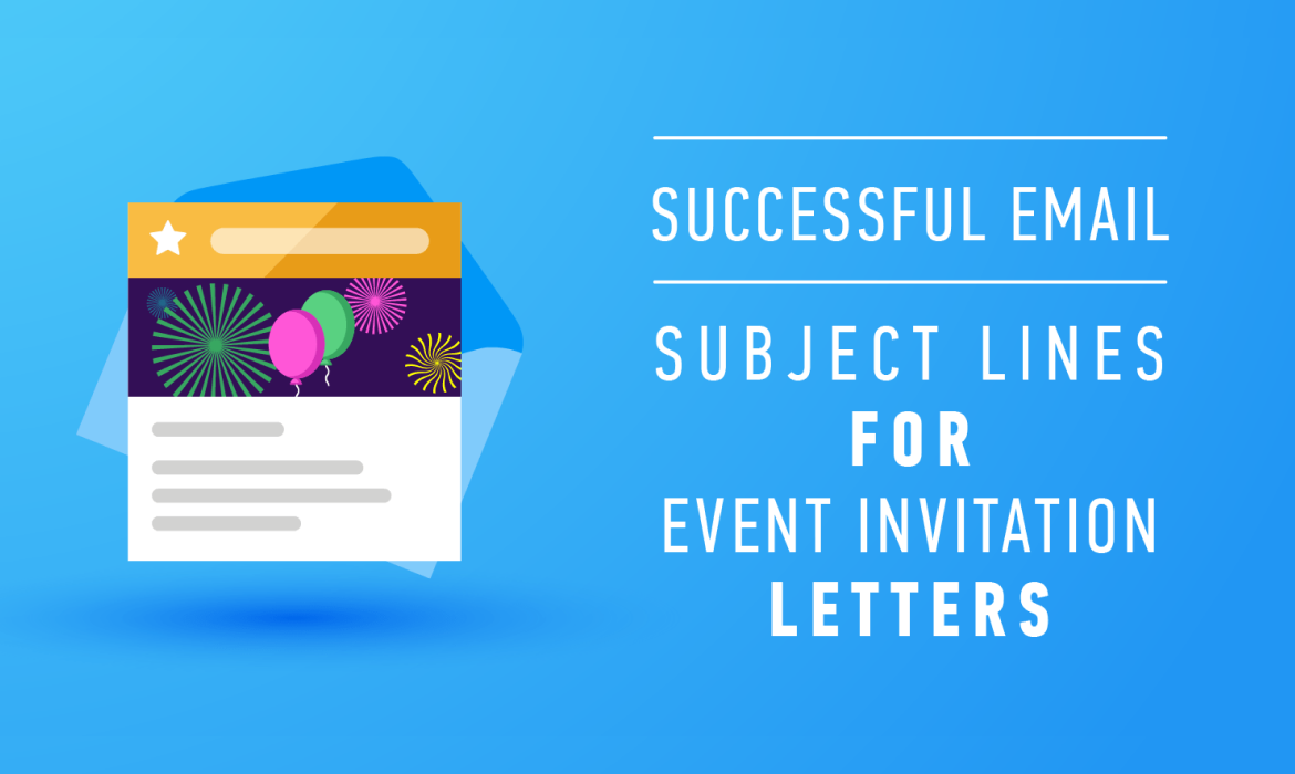 Successful Email Subject Lines for Event Invitation Letters