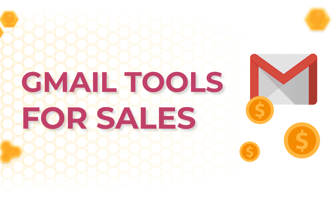 15 Best Gmail Tools for Sales to Extend Your Marketing Capacities