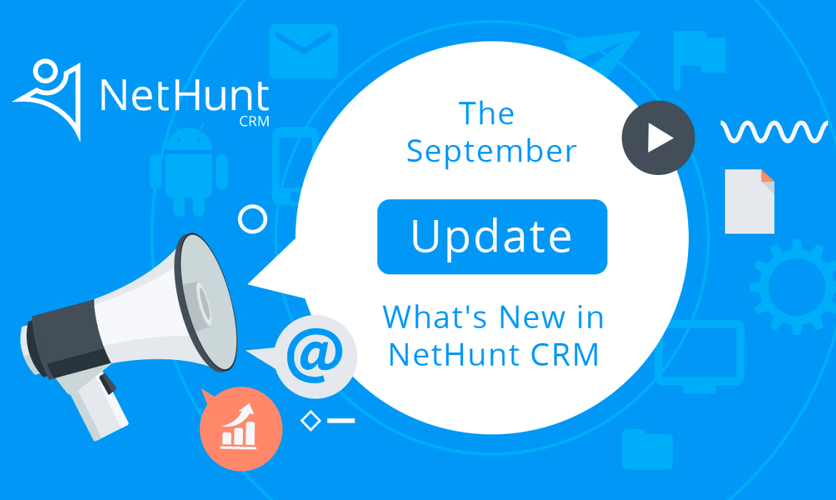 What’s New in NetHunt CRM: The September Update