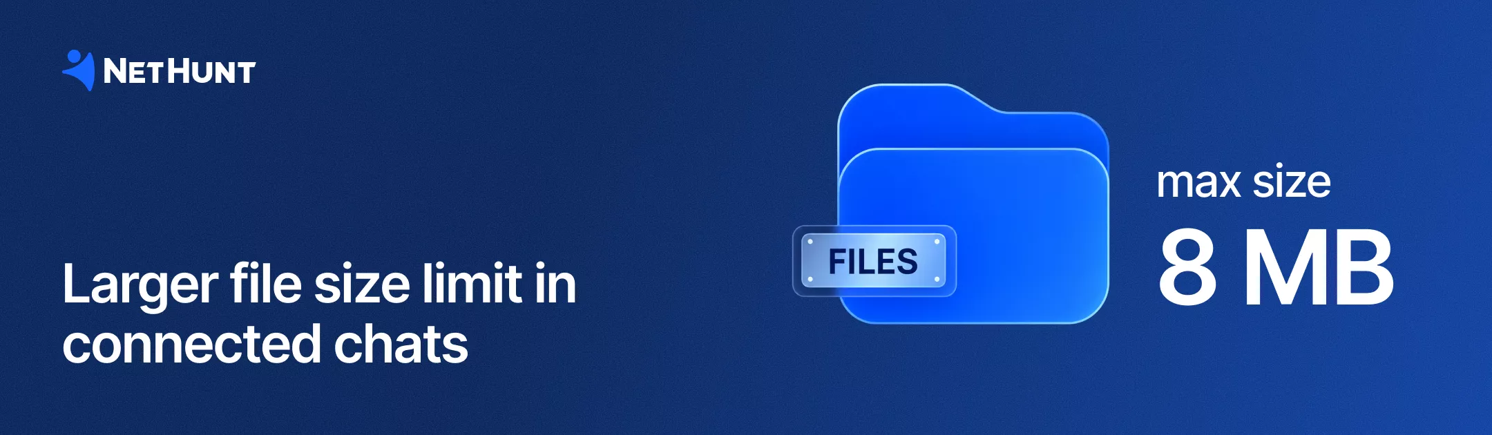 NetHunt CRM - Larger file size limit in connected&nbsp;chats